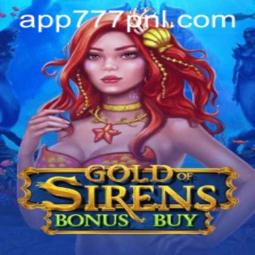 Exploring the Thrilling World of GoldofSirensBonusBuy and 777PNL