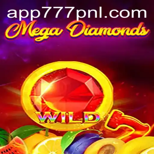 MegaDiamond: Unveiling the Game of Fortune with 777PNL